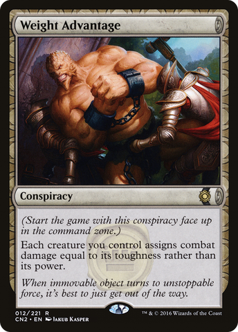 Weight Advantage (CN2-012)  - Conspiracy: Take the Crown